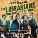 The Librarians and the Pot of Gold Audiobook
