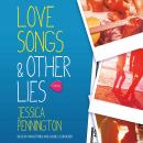 Love Songs & Other Lies: A Novel Audiobook