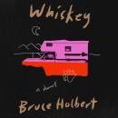 Whiskey: A Novel Audiobook