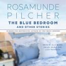 The Blue Bedroom and Other Stories: & Other Stories Audiobook