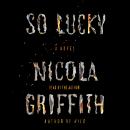 So Lucky: A Novel Audiobook