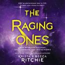 Raging Ones, Becca Ritchie, Krista Ritchie