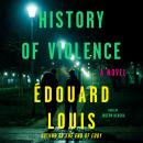 History of Violence: A Novel Audiobook