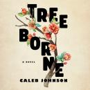 Treeborne: A Novel Audiobook