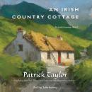 An Irish Country Cottage: An Irish Country Novel Audiobook
