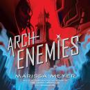Archenemies, Marissa Meyer