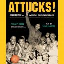Attucks!: Oscar Robertson and the Basketball Team That Awakened a City Audiobook