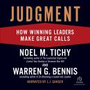 Judgment: How Winning Leaders Make Great Calls, Warren G. Bennis, Noel M. Tichy