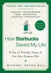 How Starbucks Saved My Life: A Son of Privilege Learns to Live Like Everyone Else Audiobook
