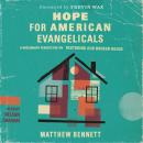 Hope for American Evangelicals: A Missionary Perspective on Restoring Our Broken House Audiobook