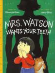 Mrs. Watson Wants Your Teeth Audiobook