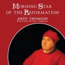 Morning Star of the Reformation Audiobook