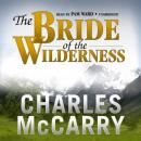 The Bride of the Wilderness Audiobook