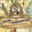 David Livingstone: Man of Prayer and Action Audiobook