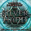 The Silver Hand: The Song of Albion series, Book 2 Audiobook