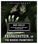 Frankenstein, or The Modern Prometheus Audiobook