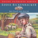 Eddie Rickenbacker: Boy Pilot and Racer Audiobook