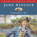 John Hancock: Independent Boy Audiobook
