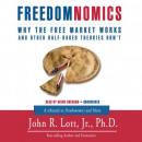 Freedomnomics: Why the Free Market Works and Freaky Theories Don't Audiobook