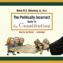 The Politically Incorrect Guide to the Constitution Audiobook