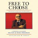 Free to Choose: A Personal Statement Audiobook