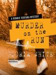 Murder on the Run: A Ronnie Ventana Mystery Audiobook