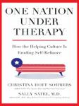 One Nation under Therapy: How the Helping Culture Is Eroding Self-Reliance Audiobook