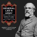 General Lee's Army: From Victory to Collapse Audiobook
