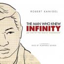 The Man Who Knew Infinity: A Life of the Genius Ramanujan Audiobook