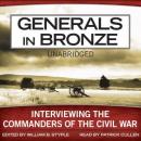 Generals in Bronze: Interviewing the Commanders of the Civil War Audiobook