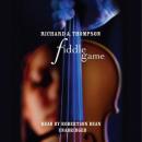 Fiddle Game, Richard A. Thompson