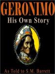 Geronimo, His Own Story Audiobook