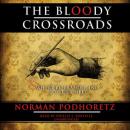 The Bloody Crossroads: Where Literature and Politics Meet Audiobook