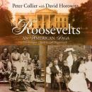 The Roosevelts: An American Saga Audiobook