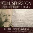 C. H. Spurgeon's Autobiography, Volume II: The Full Harvest Audiobook