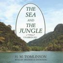 The Sea and the Jungle Audiobook