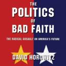 The Politics of Bad Faith Audiobook