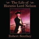 The Life of Horatio Lord Nelson Audiobook