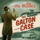The Galton Case: A Lew Archer Mystery Audiobook
