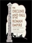 The Decline and Fall of the Roman Empire: Volume 3 Audiobook