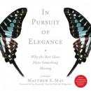 In Pursuit of Elegance, Matthew E. May