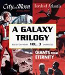 A Galaxy Trilogy, Vol. 3 Audiobook