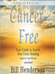 Cancer Free, Third Edition, Bill Henderson