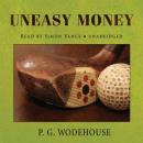 Uneasy Money Audiobook