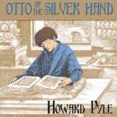 Otto of the Silver Hand Audiobook