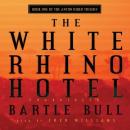 The White Rhino Hotel Audiobook