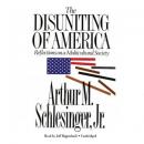 The Disuniting of America: Reflections on a Multicultural Society Audiobook