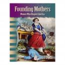 Founding Mothers: Women Who Shaped America, Melissa Carosella