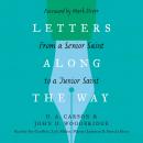 Letters Along the Way: From a Senior Saint to a Junior Saint Audiobook