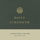 Daily Strength: A Devotional for Men Audiobook
